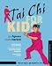 Tai Chi for Kids (Tuttle Martial Arts for Kids)