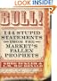 Bull! 144 Stupid Statements from the Market's Fallen Prophets