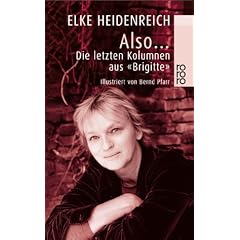 Also ...: Die letzten Kolumnen aus "Brigitte"