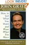 How to Get What You Want and Want What You Have: A Practical and Spiritual Guide to Personal Success