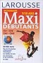 Maxi-d�butants. 7-10 ans - Niveau CE-CM