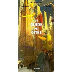 Les Cit�s obscures : Le Guide des Cit�s