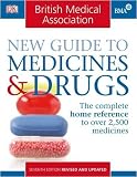 The British Medical Association new guide to medicines & drugs