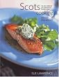 Scots Cooking: The Best Traditional and Contemporary Scottish Recipes