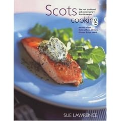 Scots Cooking: The Best Traditional and Contemporary Scottish Recipes