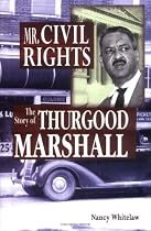 Mr. Civil Rights: The Story of Thurgood Marshall (Notable Americans)
