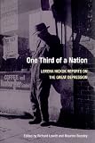 One Third of a Nation: Lorena Hickok Reports on the Great Depression