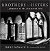Brothers and Sisters: Glimpses of the Cloistered Life