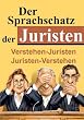 Der Sprachschatz der Juristen: Verstehen - Juristen   Juristen - Verstehen