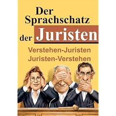 Der Sprachschatz der Juristen: Verstehen - Juristen   Juristen - Verstehen