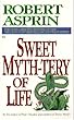 Sweet Myth-tery of Life
