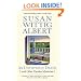 An Unthymely Death and Other Garden Mysteries:  A Treasury of Stories, Herbal Lore, Recipes and Crafts (China Bayles Mystery)