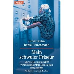 Mein schwuler Friseur - oder wie Sie sich mit 2222 Vorurteilen über Ihre Mitmenschen lustig machen. (Taschenbuch)