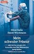 Mein schwuler Friseur - oder wie Sie sich mit 2222 Vorurteilen �ber Ihre Mitmenschen lustig machen.