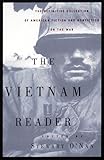 The Vietnam Reader: The Definitive Collection of Fiction and Nonfiction on the War