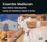 Isaac Albeniz: Suite Espanola & Ludwig van Beethoven: Septet in E flat major