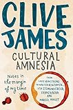 Cultural amnesia : notes in the margin of my time