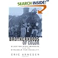 Brotherhoods of Color: Black Railroad Workers and the Struggle for Equality by Eric Arnesen