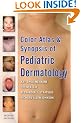 Color Atlas and Synopsis of Pediatric Dermatology: Second Edition