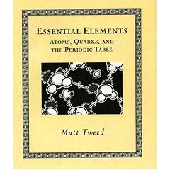 Essential Elements: Atoms, Quarks, and the Periodic Table (Wooden Books)