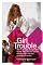 Girl Trouble: The True Saga of Superstar Gloria Trevi and the Secret Teenage Sex Cult That Stunned the World