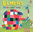 Elmer's Hide And Seek (Elmer's Lift the Flap Books)