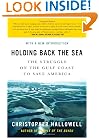 Holding Back the Sea: The Struggle on the Gulf Coast to Save America