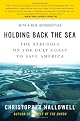 Holding Back the Sea: The Struggle for America's Natural Legacy on the Gulf Coast