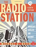 The Radio Station: Broadcast, Satellite and Internet
