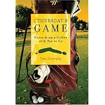 Thursday's Game: Notes from a Golfer with Far to Go book cover