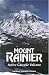 Book Mount Rainier: Active Cascade Volcano