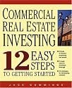 Commercial Real Estate Investing 12 Easy Steps to Getting Started