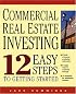 Commercial Real Estate Investing 12 Easy Steps to Getting Started