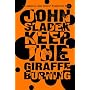 Keep the Giraffe Burning