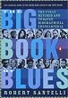 The Big Book of Blues: The Fully Revised and Updated Biographical Encyclopedia