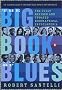 The Big Book of Blues: The Fully Revised and Updated Biographical Encyclopedia The Big Book of Blues: The Fully Revised and Updated Biographical Encyclopedia