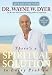 There's a Spiritual Solution to Every Problem: Dr. Wayne W. Dyer