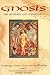 Gnosis: The Mysteries and Christianity: An Anthology of Essene, Gnostic and Christian Writing