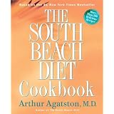 The South Beach Diet Cookbook: More than 200 Delicious Recipes That Fit the Nation's Top Diet