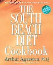 The South Beach Diet Cookbook: More than 200 Delicious Recipes That Fit the Nation's Top Diet