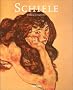 Egon Schiele: 1890-1918 Pantomimes de la volupt� Visions de la mortalit�