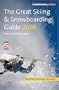 The Great Skiing & Snowboarding Guide, 2006 (Cadogan Guide Skiing & Snowboarding Guide)
