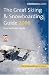 The Great Skiing and Snowboarding Guide