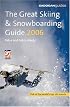 The Great Skiing & Snowboarding Guide, 2006 (Cadogan Guides)