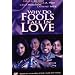 Why Do Fools Fall in Love