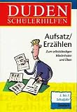 Produkt-Bild: Aufsatz / Erz&auml;hlen - Zum sebstst&auml;ndigen Wiederholen und &Uuml;ben (5. bis 7. Schuljahr - Deutsch) [Illustrierte Ausgabe] (Duden Sch&uuml;lerhilfen)