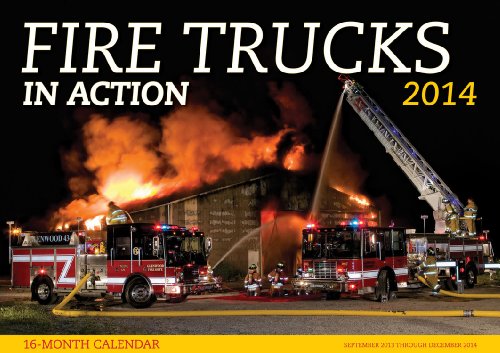 Fire Trucks in Action 2014: 16 Month Calendar - September 2013 through December 2014