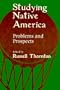 Studying Native America: Problems & Prospects