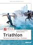 Triathlon: Optimales Training f�r (Quer-)Einsteiger