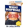 Waist Disposal: The Ultimate Fat Loss Manual for Men